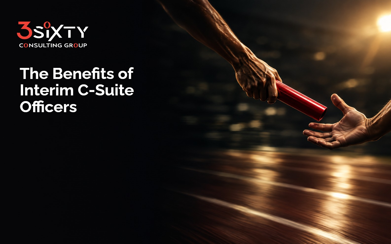 The Benefits of Interim C-Suite Officers The Benefits Of Interim C-Suite Officers