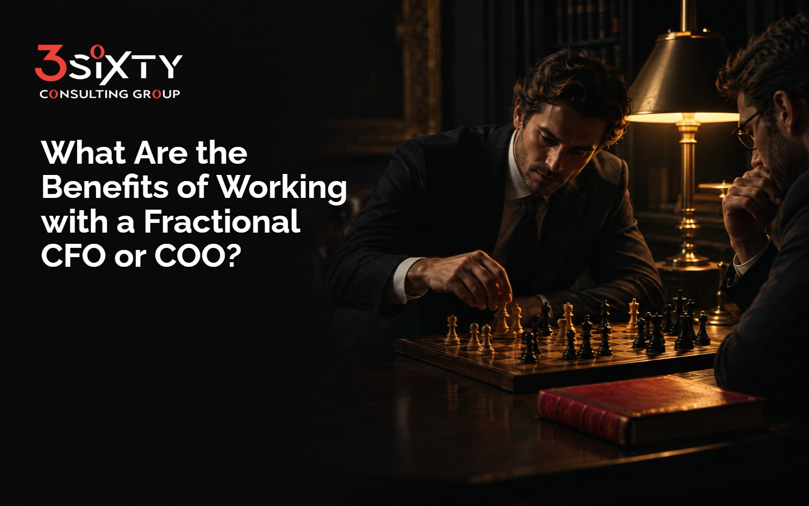 What are the Benefits of Working with a Fractional CFO or COO?